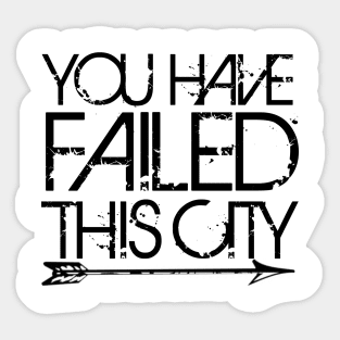 Green Arrow - Failed the City Sticker